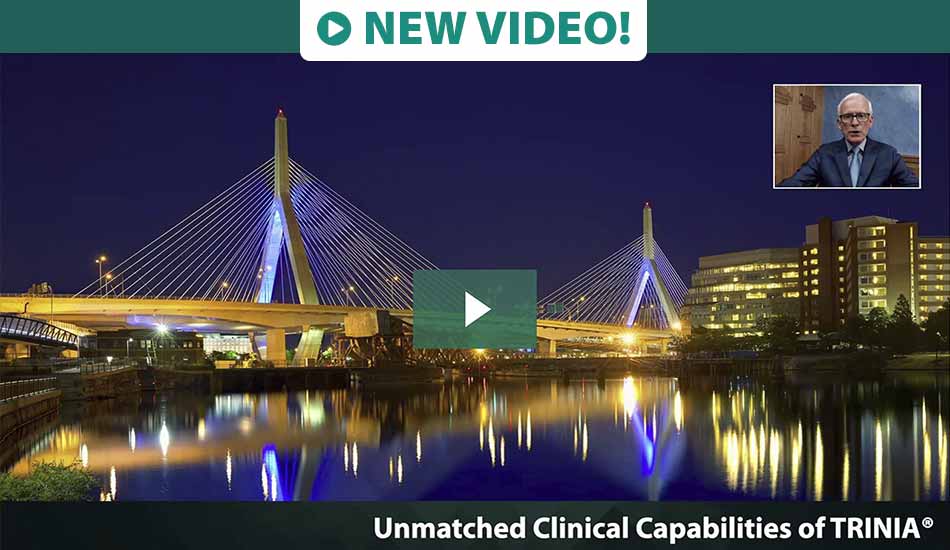 Unmatched Clinical Capabilities of TRINIA® – Drs. Vincent J. Morgan and Estevam Bonfante [HD]